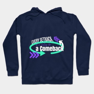 Every Setback is a Setup for a Comeback, growth mindset Hoodie